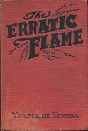 [Gutenberg 45842] • The Erratic Flame